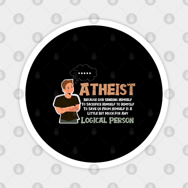 Atheist Facts Thoughful Thinker Ethical Magnet by Tom´s TeeStore